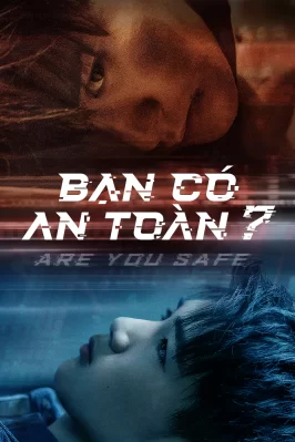 Bạn Có An Toàn? Are You Safe