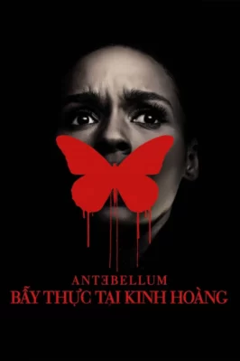 Bẫy Thực Tại Kinh Hoàng Antebellum