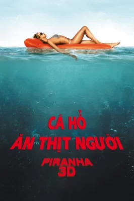 Cá Hổ Ăn Thịt Người Piranha 3D