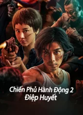 Chiến Phủ Hành Động 2: Điệp Huyết Tomahawk Action 2 Bloodthirsty