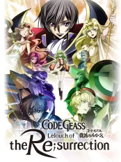 Code Geass: Lelouch hồi sinh Code Geass: Lelouch of the Re;Surrection