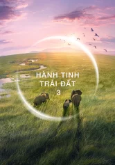 Hành Tinh Trái Đất 3 Planet Earth III