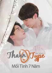 TharnType The Series 2: Mối Tình 7 Năm TharnType 2: 7 Years of Love