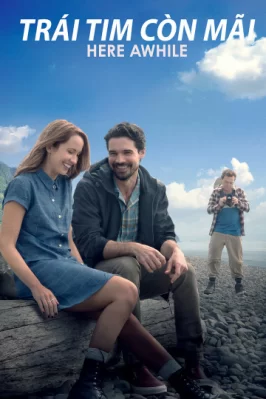 Trái Tim Còn Mãi Here Awhile