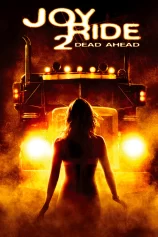 Trò Đùa Chết Người 2 Joy Ride 2: Dead Ahead