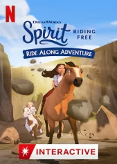 Chú ngựa Spirit: Tự do rong ruổi – Cuộc phiêu lưu trên lưng ngựa Spirit Riding Free: Ride Along Adventure