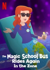 Chuyến xe khoa học kỳ thú: Các múi giờ The Magic School Bus Rides Again In the Zone