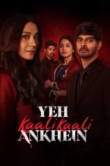 Đôi Mắt Đen Ấy (Phần 2) Yeh Kaali Kaali Ankhein (Season 2)