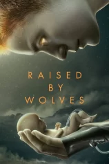 Được Nuôi Bởi Người Sói (Phần 1) Raised by Wolves (Season 1)