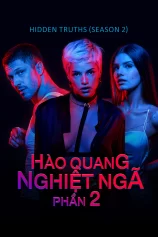 Hào Quang Nghiệt Ngã (Phần 2) Hidden Truths (Season 2)
