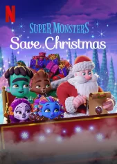 Hội Quái Siêu Cấp: Giải cứu Giáng Sinh Super Monsters Save Christmas