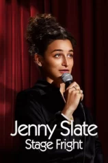 Jenny Slate: Stage Fright Jenny Slate: Stage Fright