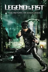 Legend of the Fist: The Return of Chen Zhen Legend of the Fist: The Return of Chen Zhen