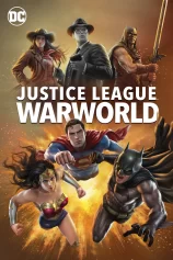 Liên Minh Công Lý: Thế Chiến Justice League: Warworld