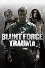 Lực Lượng Cận Chiến Blunt Force Trauma