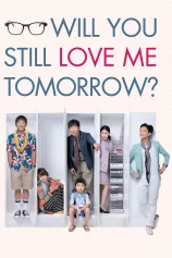 Mai Này Vẫn Yêu Em Will You Still Love Me Tomorrow?