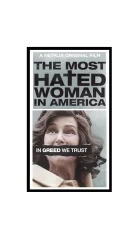 Người phụ nữ bị ghét nhất nước Mỹ The Most Hated Woman in America
