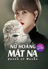 Nữ Hoàng Mặt Nạ Queen of Masks