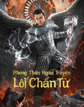 Phong Thần Ngoại Truyện: Lôi Chấn Tử Lei Zhenzi Of The Creation Gods