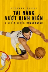Stephen Curry: Tài Năng Vượt Định Kiến Stephen Curry: Underrated