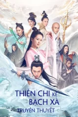 Thiên Chi Kê Bạch Xà Truyền Thuyết The Destiny Of White Snake