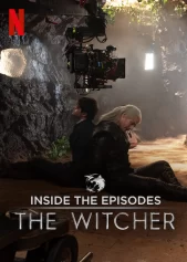 Thợ săn quái vật: Góc nhìn từng tập phim The Witcher: A Look Inside the Episodes