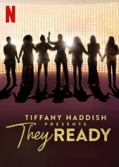 Tiffany Haddish giới thiệu: Họ đã sẵn sàng (Phần 1) Tiffany Haddish Presents: They Ready (Season 1)