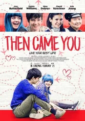 Từ Khi Em Đến Then Came You