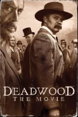 Deadwood: The Movie Deadwood: The Movie
