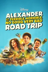 Alexander và Chuyến Đi Tồi Tệ, Kinh Khủng, Chán Nản, Bực Bội