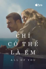 Chỉ Có Thể Là Em All of You