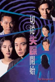 Bắt Đầu Từ Sự Mất Tích The Unexpected